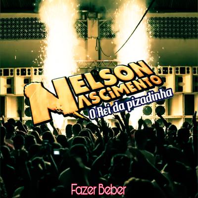 O Velho Não Aguenta By Nelson Nascimento O Rei Da Pisadinha's cover