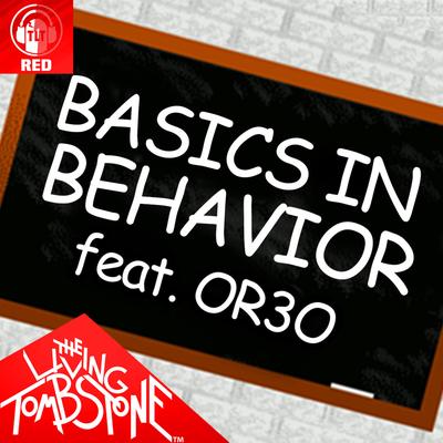 Basics in Behavior (feat. Or3o) [Red Version] By The Living Tombstone, OR3O's cover