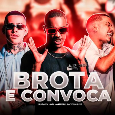 Brota e Convoca By Alex Marques C, Capistrano Mc, Kos Rasta's cover