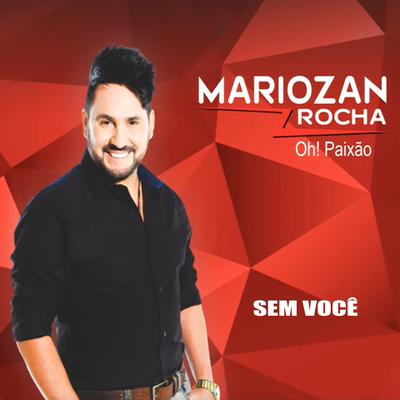 Sem Você By Mariozan Rocha's cover