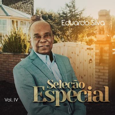 Seleção Especial Eduardo Silva, Vol. IV's cover