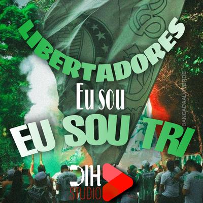 Libertadores Eu Sou Tri's cover