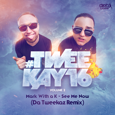 See Me Now (Da Tweekaz Remix) (Radio Version) By Mark With a K's cover