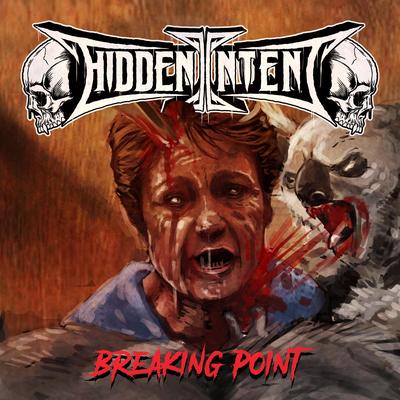 Breaking Point By Hidden Intent's cover