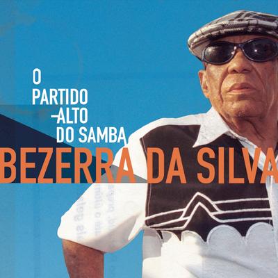 Bezerra da Silva - O Partido Alto do Samba's cover