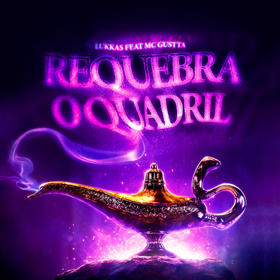Requebra o Quadril By Lukkas, MC Gustta's cover