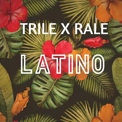 Latino By TRILE, Rale's cover