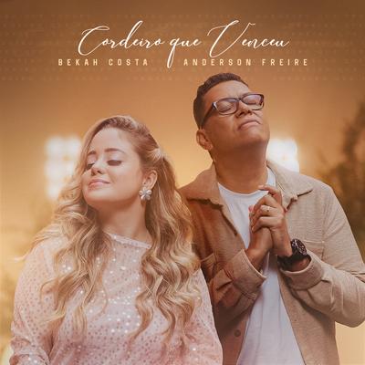 Cordeiro Que Venceu By Bekah Costa, Anderson Freire's cover