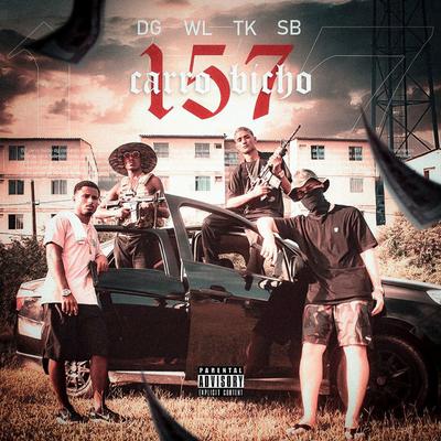 157 Carro Bicho By DG DO BROOKLYN, WL DO BROOKLYN, TK DO BROOKLYN, SB77's cover