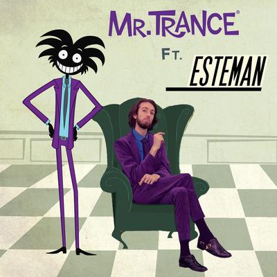 Mr. Trance By Esteman's cover