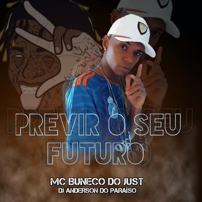 Previr o Seu Futuro By Dj Anderson do Paraiso, mc buneco do just's cover