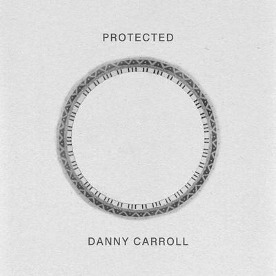 Protected By Danny Carroll's cover