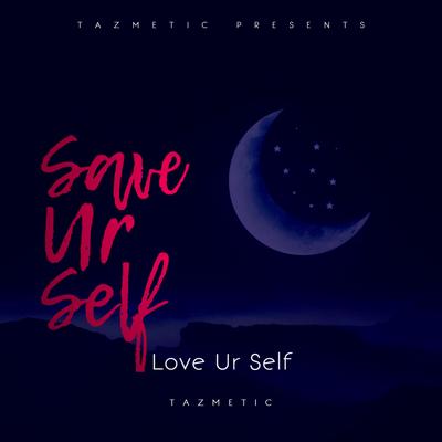 Love Ur Self (Save Ur Self)'s cover