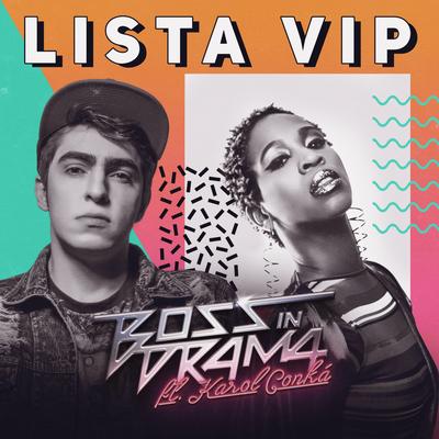 Lista Vip (feat Karol Conká) By Boss In Drama, Karol Conká's cover