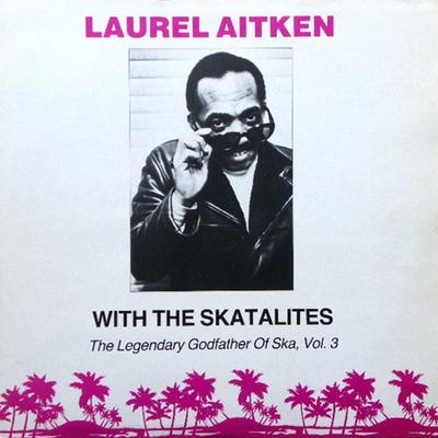 Lion of Judah (with The Skatalites) By Laurel Aitken, The Skatalites's cover