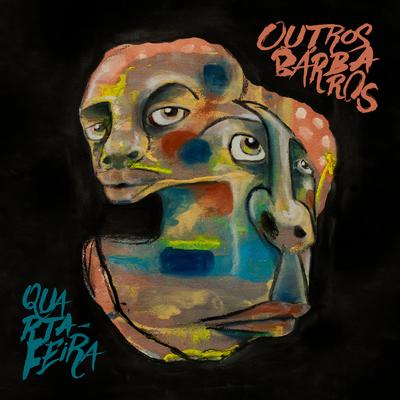 Quarta-Feira By Outros Bárbaros's cover