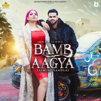 Bamb Agya By Gur Sidhu, Jasmine Sandlas, Kaptaan's cover