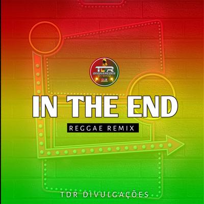 In The End By TDR DIVULGAÇÕES's cover