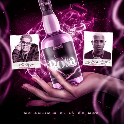 Licor Rosa By Mc Anjim, Dj Lv Mdp's cover