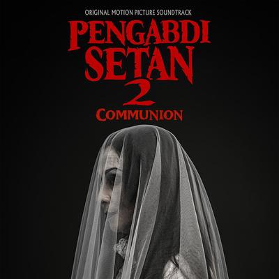 Pengabdi Setan 2 (Communion) Original Motion Picture Soundtrack's cover