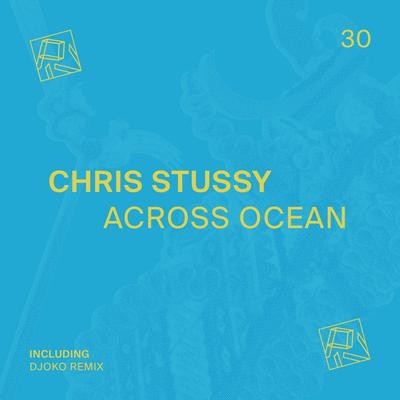 Across Ocean By Chris Stussy's cover