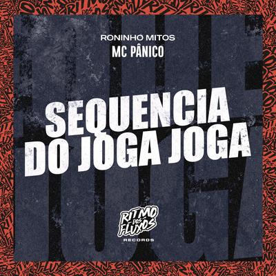Sequência do Joga Joga By Roninho Mitos, Mc Panico's cover