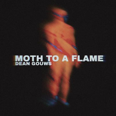 Moth to a Flame By Dean Gouws's cover