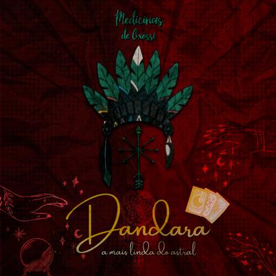 Dandara, a Mais Linda do Astral By Medicinas de Oxossi's cover