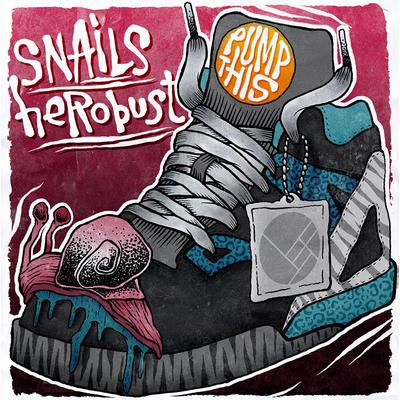 Pump This By SNAILS, Herobust's cover