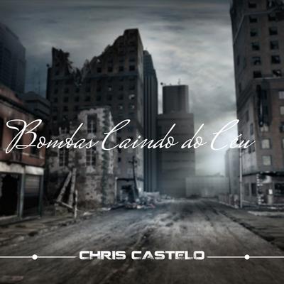 Bombas Caindo do Ceu By Chris Castelo's cover