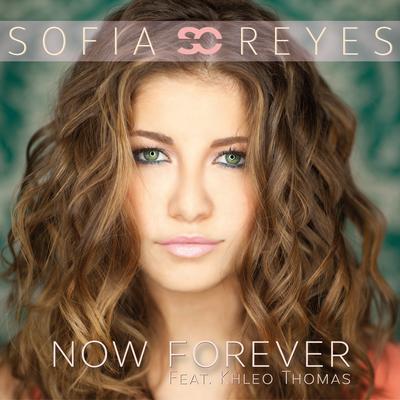 Now Forever (feat. Khleo Thomas) By Sofía Reyes, Khleo Thomas's cover