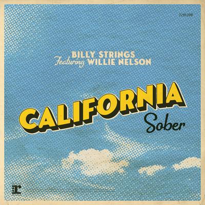 California Sober (feat. Willie Nelson) By Billy Strings, Willie Nelson's cover