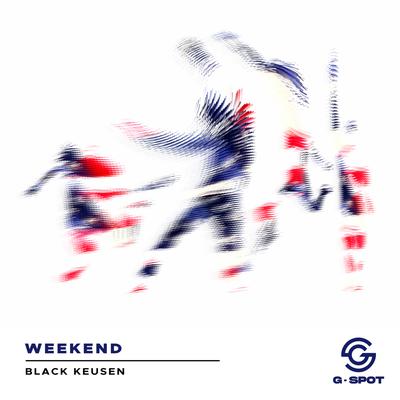 Weekend (Radio Edit) By Black Keusen's cover