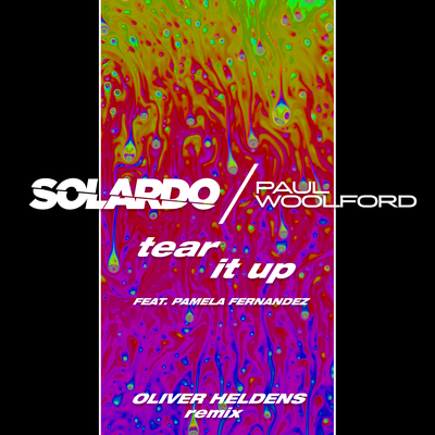 Tear It Up (Oliver Heldens Remix) By Solardo, Paul Woolford, Pamela Fernandez, Oliver Heldens's cover