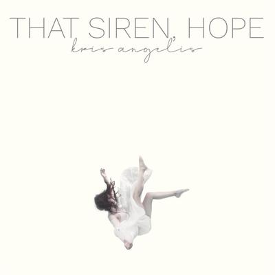 That Siren, Hope By Kris Angelis's cover