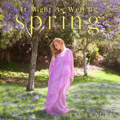 It Might as Well Be Spring By Laura Auer's cover