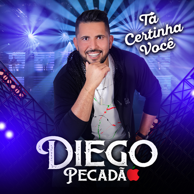 Tá Certinha Você By Diego Pecadão's cover