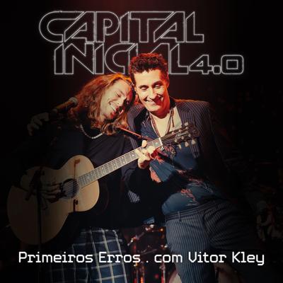 Primeiros Erros By Capital Inicial, Vitor Kley's cover