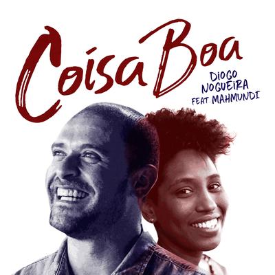 Coisa Boa By Diogo Nogueira, Mahmundi's cover