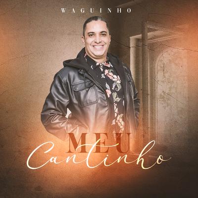 Meu Cantinho By Waguinho's cover