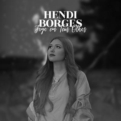 Fogo em Teus Olhos By Hendi Borges's cover
