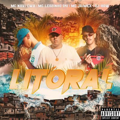 Litoral By DJ-How, Mc Navi CWB, MC Leozinho 041, MC Jaimex's cover