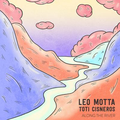 Along the River By Leo Motta, Toti Cisneros's cover