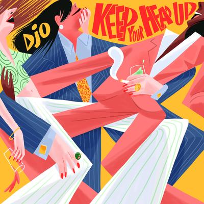 Keep Your Head Up By Djo's cover