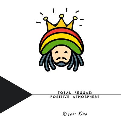 Total Reggae: Positive Atmosphere's cover