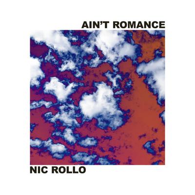 Ain't Romance By Nic Rollo's cover