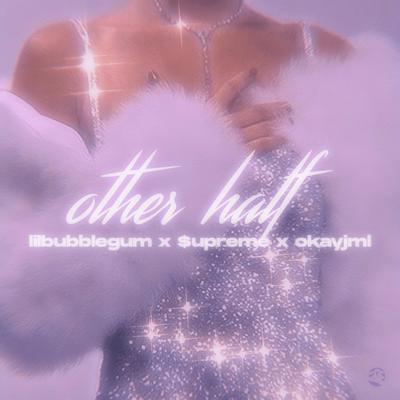 other half By lilbubblegum's cover