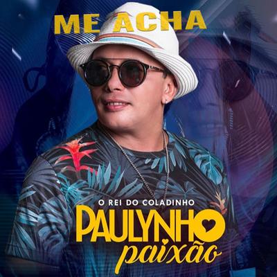 Me Acha By Andeson Rodrigues, Paulynho Paixão's cover