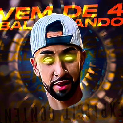 Vem de 4 Balançando (feat. Mc Vuk Vuk) (feat. Mc Vuk Vuk) By DJ Jotace, Mc Vuk Vuk's cover