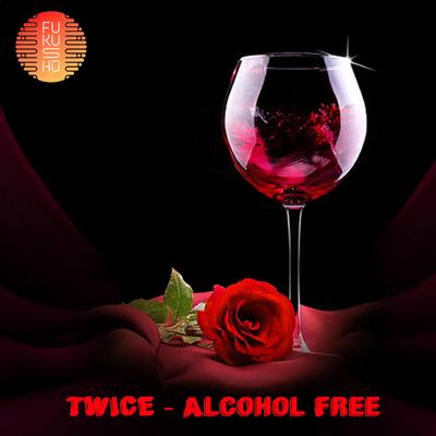 TWICE 트와이스 (Alcohol Free 가사) By FUKUSHU BAND's cover